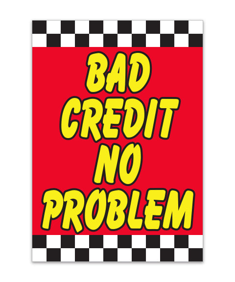 Underhood Sign - BAD CREDIT-NO PROBLEM - Qty. 1