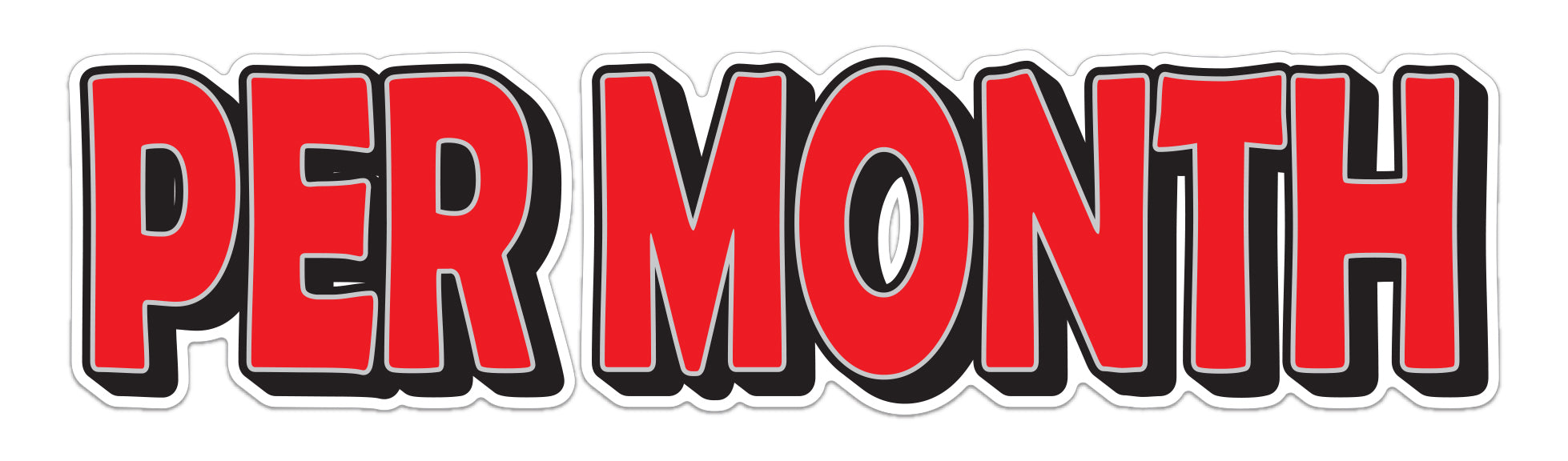 Giant Magnetic Slogan - Red with Gray Border - PER MONTH - Qty. 2