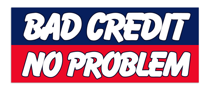 Windshield Banner - Bad Credit/No Problem - Qty. 1