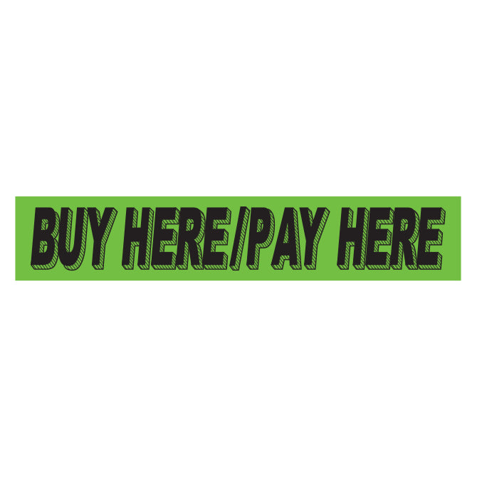 Flourescent Green & Black Slogan - Buy Here Pay Here - Qty. 12