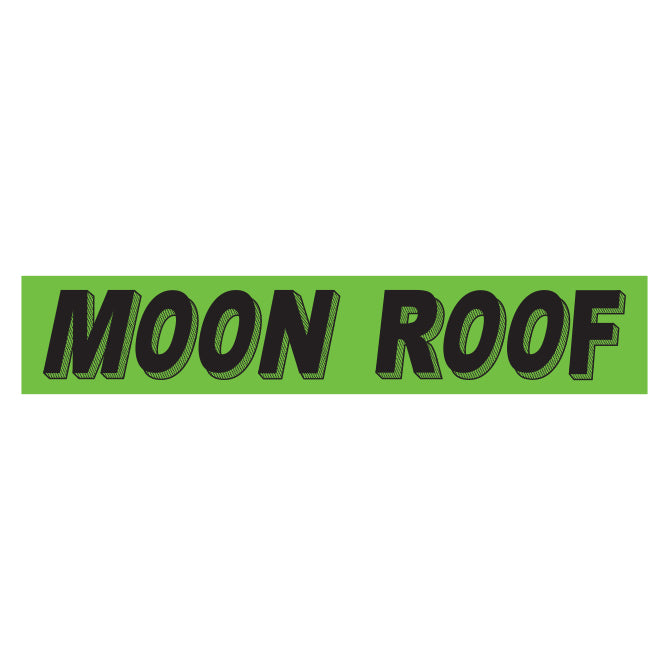 Flourescent Green & Black Slogan - Moon Roof - Qty. 12