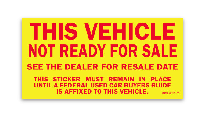 Vehicle Not Ready for Sale Sticker - 2 3/4" x 5 1/2" - Qty. 100